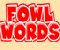 Fowl Words